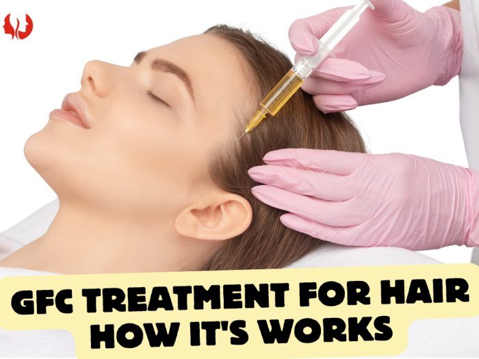 GFC Treatment For Hair How It's Works