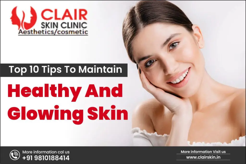 Tips to Maintain Healthy Glowing Skin
