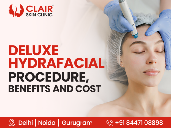Deluxe HydraFacial- Improve your skin glow and health